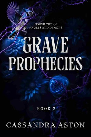 [Prophecies of Angels and Demons 02] • Grave Prophecies